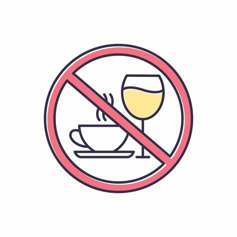 avoid alcohol and caffeine