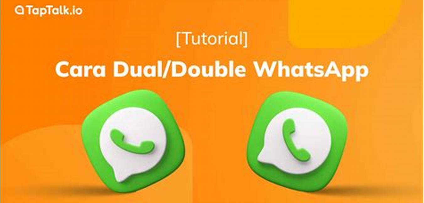 Cara Menggunakan Aplikasi Dual Whatsapp