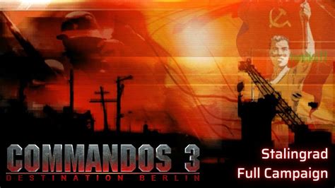 Commandos 3 Destination Berlin Stalingrad Walkthrough