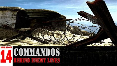 Commandos Behind Enemy Lines Walkthrough Mission 14