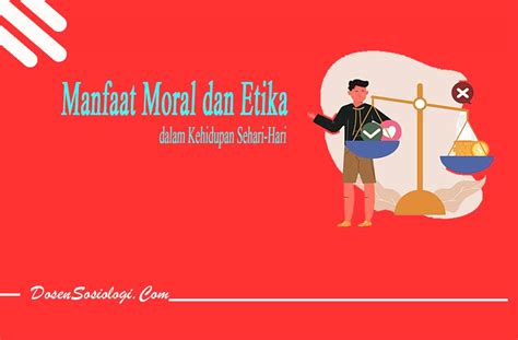Hidup dalam nilai moral dan etika