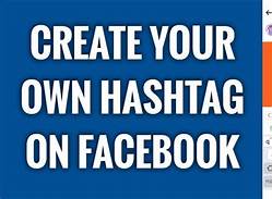 Create Your Own Hashtag