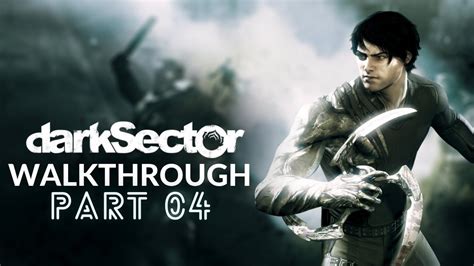 Dark Sector Chapter 4 Walkthrough