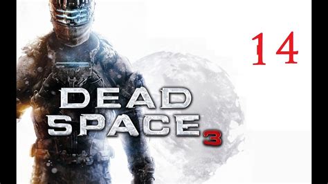 Dead Space 3 Chapter 14 Walkthrough