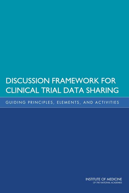 download discussion framework for clinical trial data sharing guiding principles elements and activities