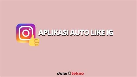 Download Aplikasi Auto Like Instagram