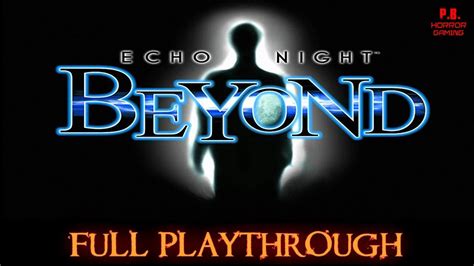 Echo Night Beyond Walkthrough
