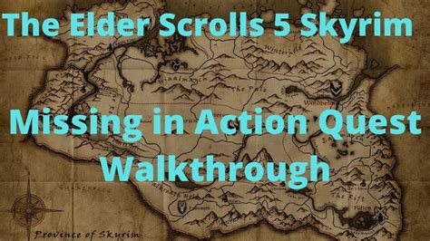 Elder Scrolls Skyrim Missing In Action Walkthrough
