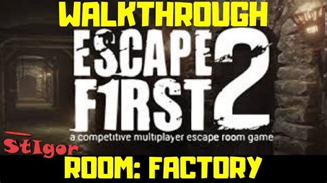 Escape First 2 Factory Walkthrough