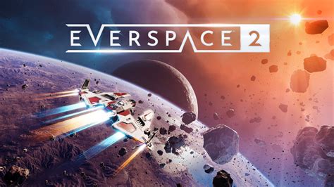 Everspace 2 Walkthrough