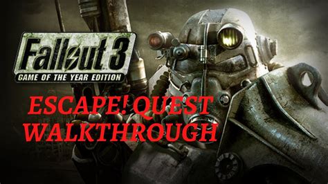 Fallout 3 Escape Walkthrough