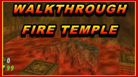 Fire Temple Walkthrough Oot