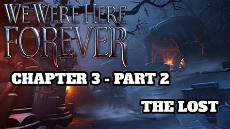 Forever Lost Chapter 3 Walkthrough Part 2