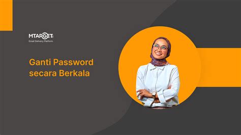 ganti password secara rutin