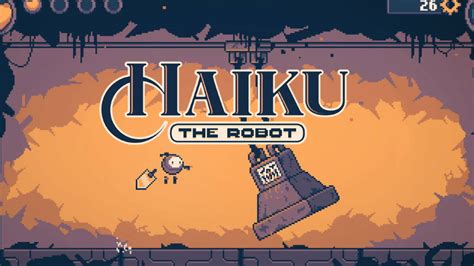 Haiku The Robot Walkthrough