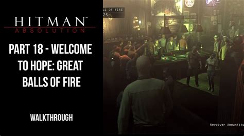 Hitman Absolution Great Balls Of Fire Walkthrough