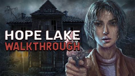 Hope Lake Walkthrough