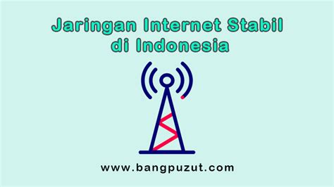 internet stabil indonesia