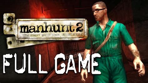 Manhunt 2 Walkthrough Pc