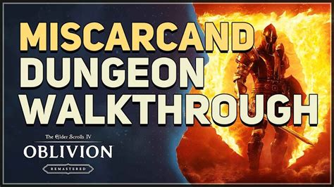 Miscarcand Oblivion Walkthrough
