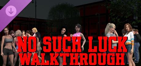 No Such Luck Walkthrough