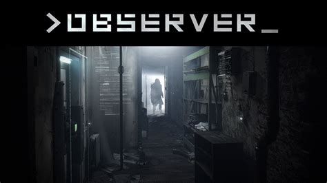 Observer Game Walkthrough