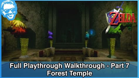 Oot Forest Temple Walkthrough