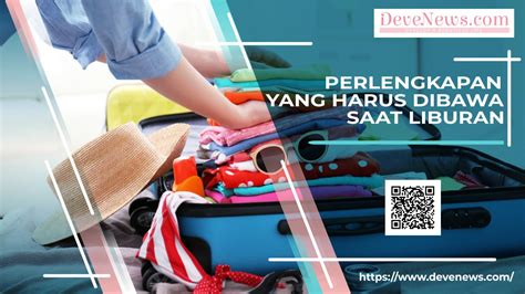 Bawa Peralatan dan Barang yang Dibutuhkan