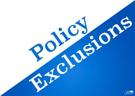Policy Exclusions
