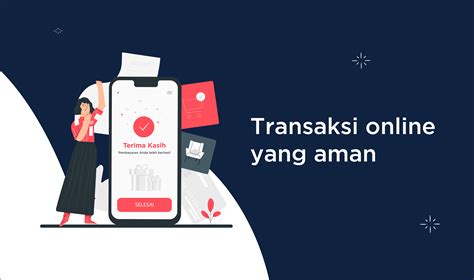 proses transaksi yang mudah dan aman