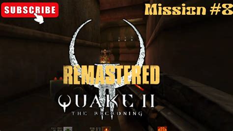 Quake 2 Reckoning Walkthrough
