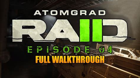 Raid Episode 4 Walkthrough