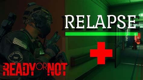 Ready Or Not Relapse Walkthrough