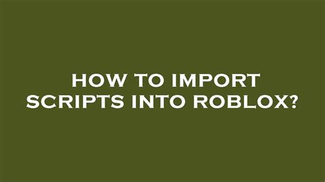 Roblox How To Import Scripts From The Catalog