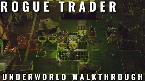 Rogue Trader Underworld Walkthrough