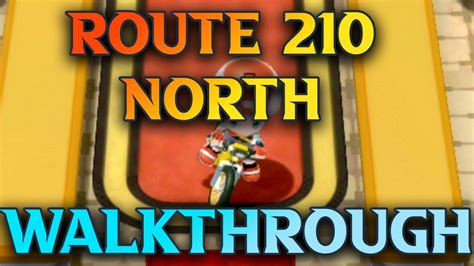 Route 210 Walkthrough