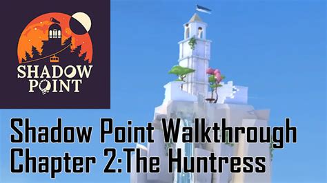 Shadow Point Walkthrough Chapter 2