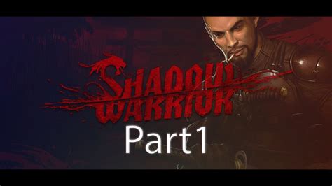 Shadow Warrior Walkthrough Chapter 1