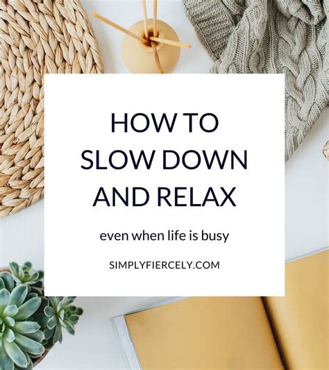Slow Down and Relax