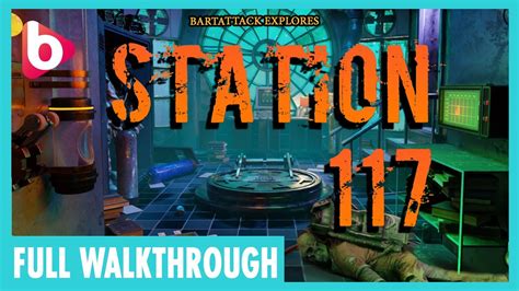 Station 117 Walkthrough