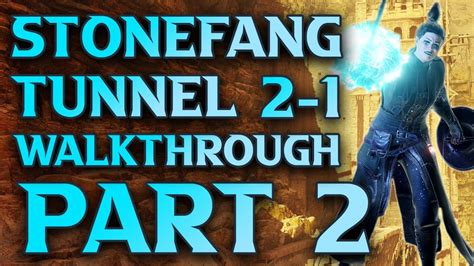 Stonefang Tunnel Walkthrough