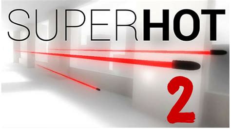 Super Hot Walkthrough