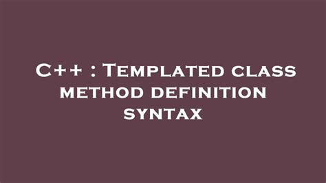 Templated Class C