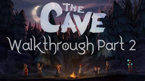 The Cave Walkthrough Part 2