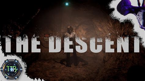 The Descent Walkthrough