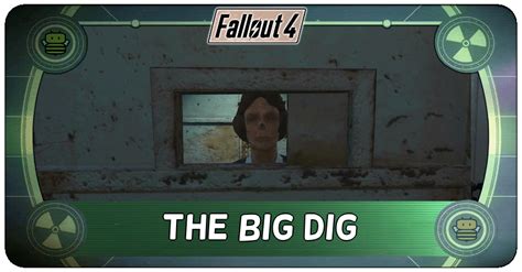 The Dig Walkthrough Fallout 4