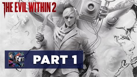 The Evil Within 2 Walkthrough