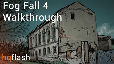 The Fog Fall 4 Walkthrough
