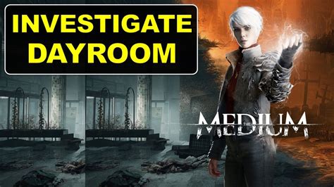 The Medium Dayroom Walkthrough