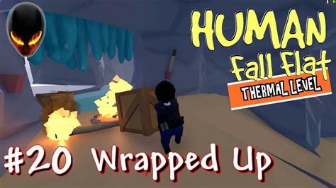 Thermal Walkthrough Human Fall Flat
